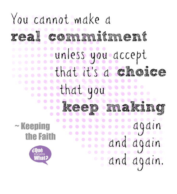 Commitment Quote from Keeping the Faith QueMeansWhat.com