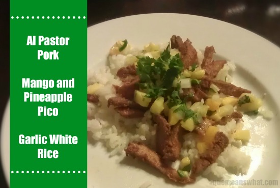 Al Pastor Pork with Mango and Pineapple Pico and Garlic White Rice