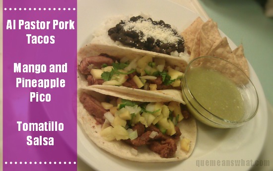 Al Pastor Pork Tacos with Mango Pineapple Pico and Tomatillo Salsa QueMeansWhat.com