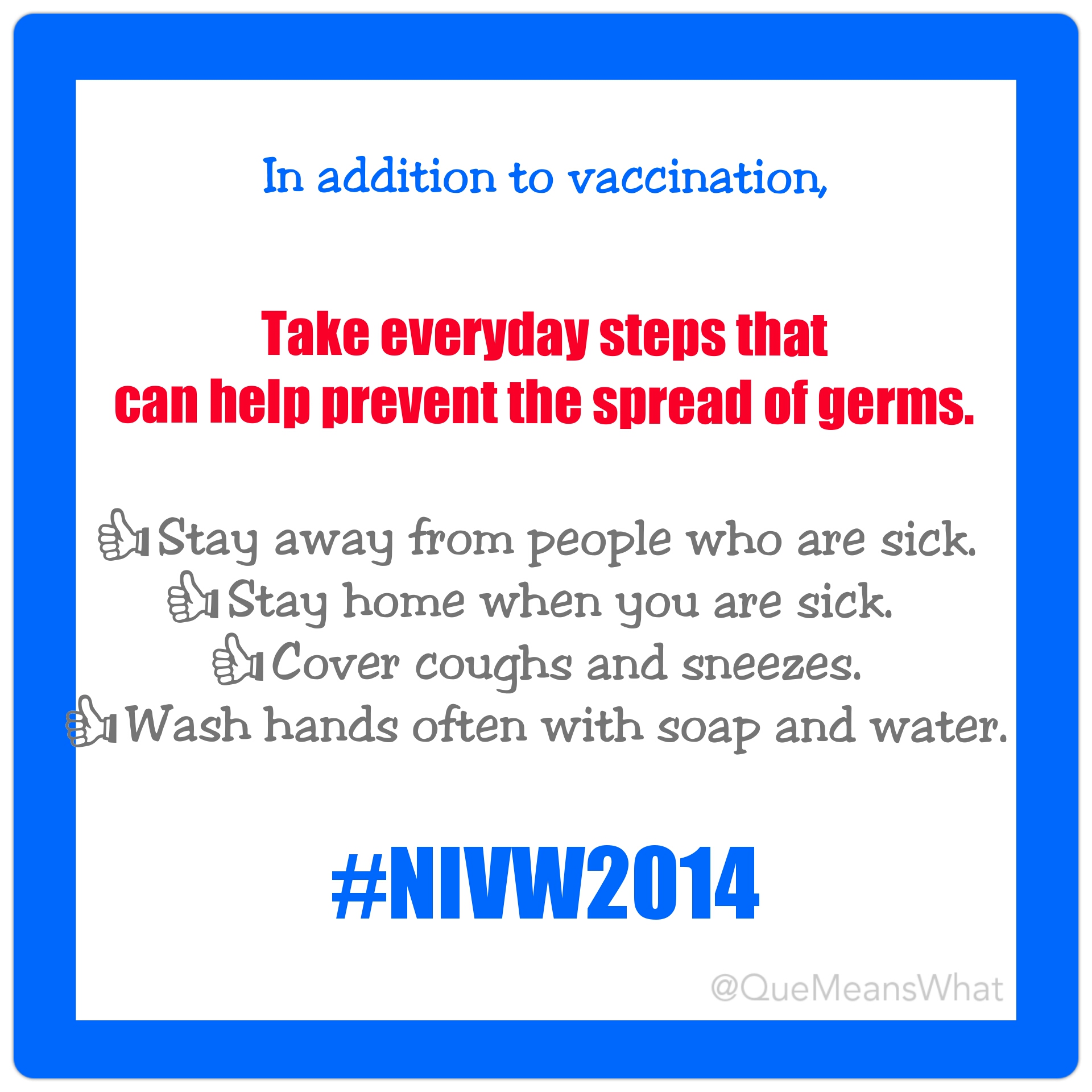 Take everyday steps that can help prevent the spread of germs. #NIVW2014