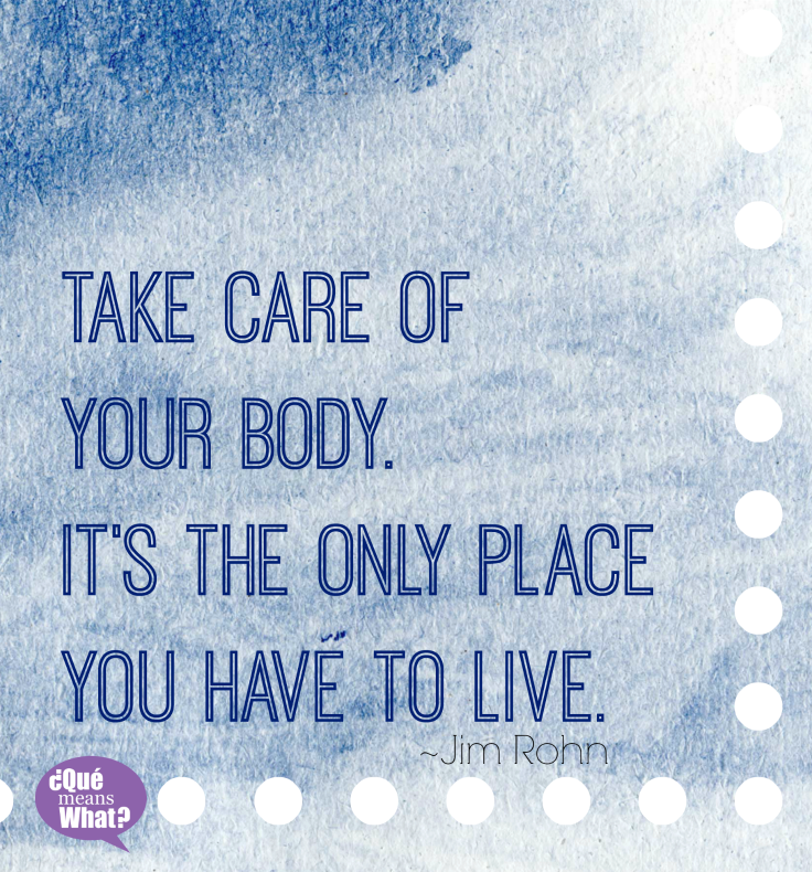 Take care of your body Quote QueMeansWhat