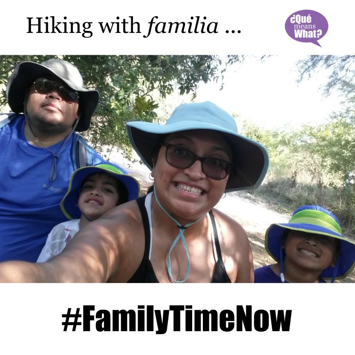 Hiking with Familia is our #FamilyTimeNow QueMeansWhat